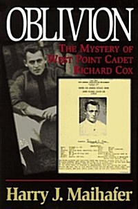 Oblivion: The Mystery of West Point Cadet Richard Cox (Hardcover, 1st)