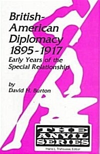 British-American Diplomacy 1895-1917 (Paperback)