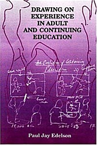 Drawing on Experience in Adult And Continuing Education (Hardcover)