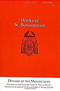 Defense of the Mendicants: Works of St. Bonaventure, Volume XV (Paperback, 1st)