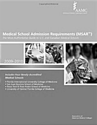Medical School Admission Requirements (MSAR) 2009-2010: The Most Authoritative Guide to U.S. and Canadian Medical Schools (Medical School Admission Re (Paperback, 1st)