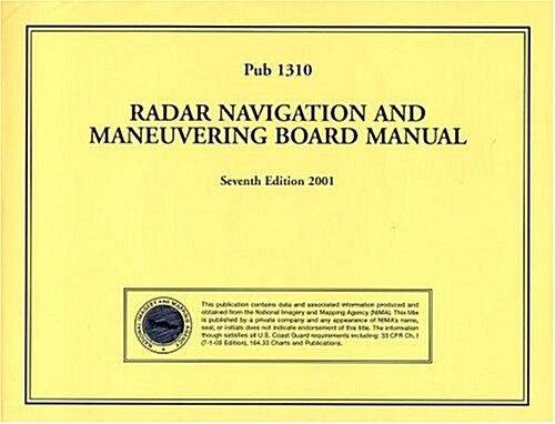 PUB1310 Radar Navigation and Maneuvering Board Manual Seventh Edition 2001 (Spiral-bound)