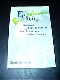 Festive Revolutions: The Politics of Popular Theatre Forms and the San Francisco Mime Troupe (Hardcover)