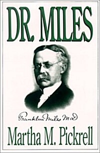 Dr. Miles: The Life of Dr. Franklin L. Miles (1845-1929) (Indiana) (Paperback)