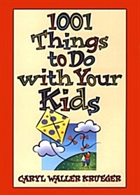 1001 Things to Do with Your Kids (Hardcover, 0)