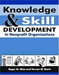 Knowledge And Skill Development in Nonprofit Organizations (Paperback)