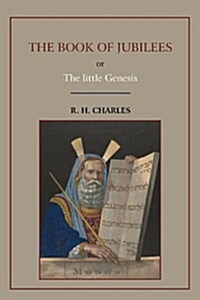 The Book of Jubilees, or Little Genesis (Paperback)