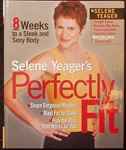 Selene Yeagers Perfectly Fit (Hardcover)