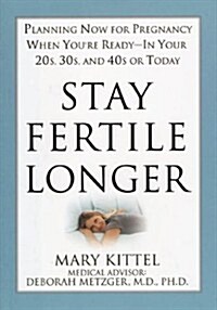 Stay Fertile Longer (Hardcover, 1st)