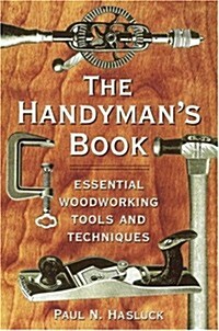 The Handymans Book: Essential Woodworking Tools and Techniques (Paperback, Revised)