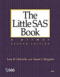 The Little SAS Book : A Primer, Second Edition (Paperback, 2nd)