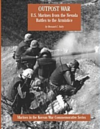 Outpost War: U.S. Marines from the Nevada Battles to the Armistice (Paperback)