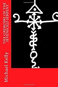 Grimoire of the Sevenfold Serpent (Paperback)