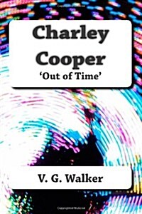 Charley Cooper Out-Of-Time (Paperback)