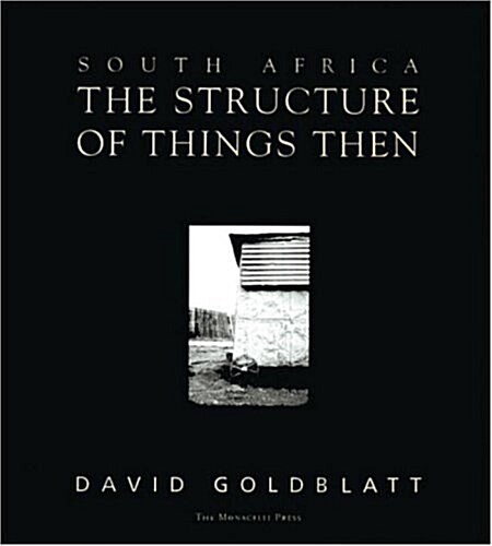 South Africa: The Structure of Things Then (Hardcover, New edition)