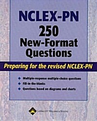 NCLEX-PN 250 New-Format Questions: Preparing for the Revised NCLEX-PN (Paperback)