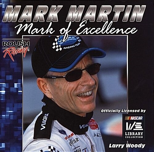 Mark Martin: Mark of Excellence (Hardcover, 0)