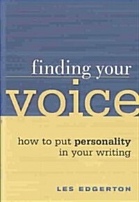 Finding Your Voice: How to Put Personality in Your Writing (Hardcover)