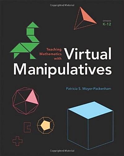 Teaching Mathematics with Virtual Manipulatives, Grades K-8 (Paperback)