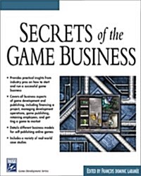 Secrets of the Game Business (Game Development Series) (Paperback, 1st)