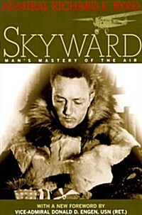Skyward: Mans Mastery of the Air (Mass Market Paperback, Revised)