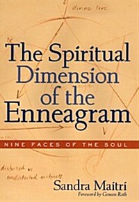 The Spiritual Dimension of the Enneagram: Nine Faces of the Soul (Hardcover, First Edition)