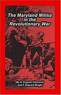 Maryland Militia in the Revolutionary War (Paperback)