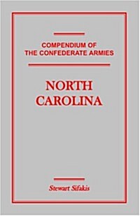 Compendium of the Confederate Armies: North Carolina (Paperback)