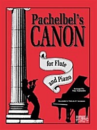 Pachelbels Canon for Flute & Piano (Sheet music, 1ST)