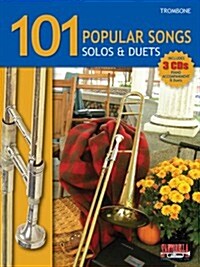 101 Popular Songs for Trombone * Solos & Duets (Paperback)