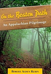 On the Beaten Path: An Appalachian Pilgrimage (Hardcover, 1st)