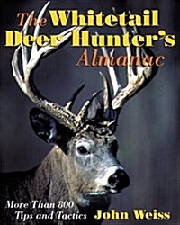 The Whitetail Deer Hunters Almanac (Hardcover, 1st)