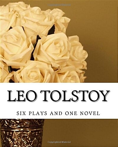 Leo Tolstoy, Six Plays and One Novel (Paperback)