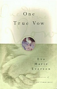 One True Vow: Love Stories of Faith and Commitment (Paperback)