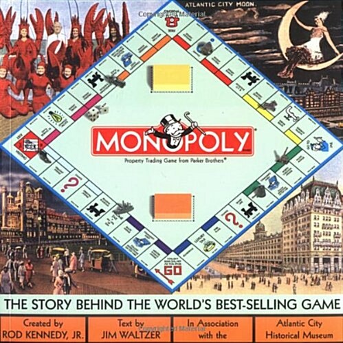 Monopoly: The Story Behind the Worlds Best-Selling Game (Paperback, First Edition)