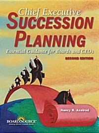 Chief Executive Succession Planning: Essential Guidance for Boards and Ceos (Hardcover, 2)