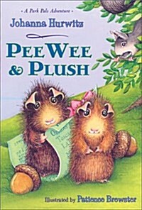 PeeWee and Plush: A Park Pals Adventure (Park Pals Adventures) (Hardcover)
