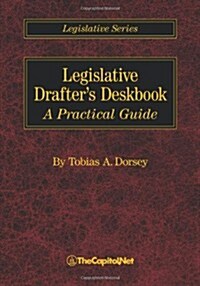 Legislative Drafters Deskbook: A Practical Guide (Paperback, New)