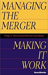 Managing the Merger: Making It Work (Paperback)