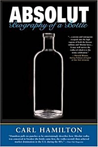 Absolut: Biography of a Bottle (Hardcover, 1st)