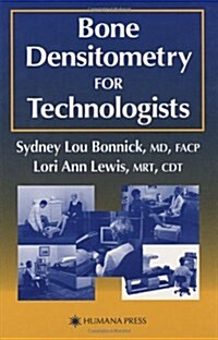 Bone Densitometry for Technologists (Hardcover, 1st)