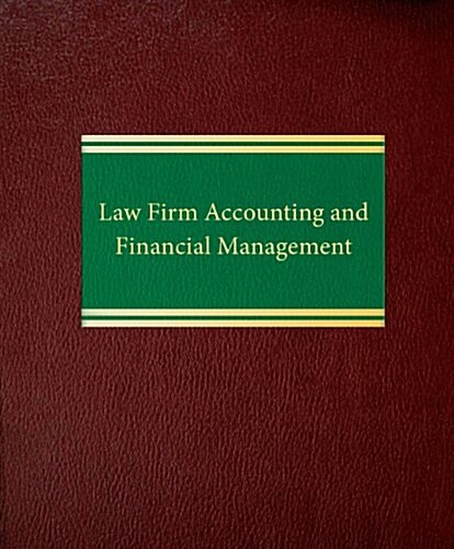 Law Firm Accounting and Financial Management (Hardcover, 3rd, PCK)