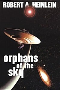 Orphans of the Sky (Hardcover)