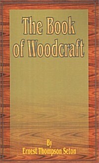 The Book of Woodcraft (Paperback)