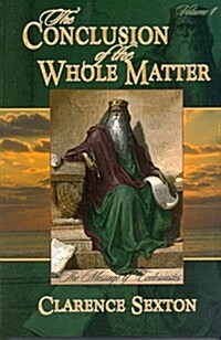 The Conclusion of the Whole Matter (Paperback)