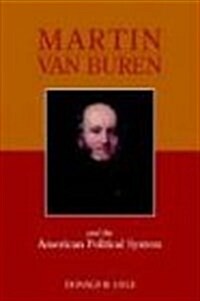 Martin Van Buren and the American Political System (Paperback)