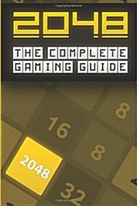 2048: A Gamers Guide (Paperback)