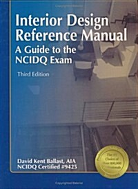 Interior Design Reference Manual: A Guide to the NCIDQ Exam (3rd Edition) (Hardcover, 3rd)