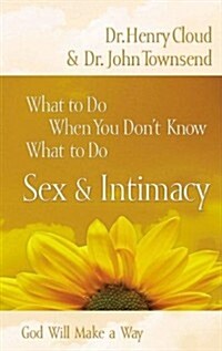 Sex & Intimacy (What to Do When You Dont Know What to Do) (Hardcover)