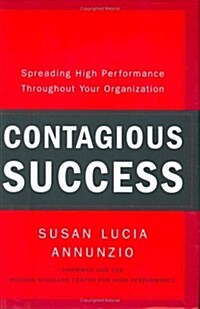 [중고] Contagious Success: Spreading High Performance Throughout Your Organization (Hardcover, First Edition)